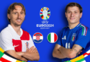 Nhận định – dự đoán Croatia vs Italia, 02h00 ngày 25/6: Tử chiến cho tấm vé